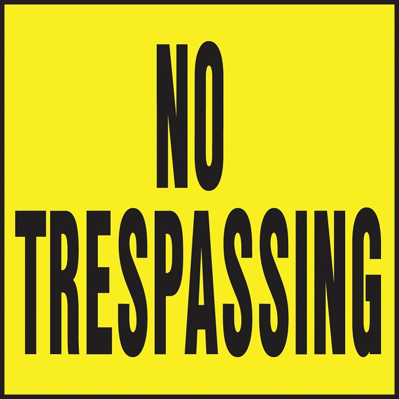 Hy-Ko YP-7 Novelty Lawn Sign, Square, NO TRESPASSING, Black Legend, Yellow Background, Polystyrene, Pack of 20