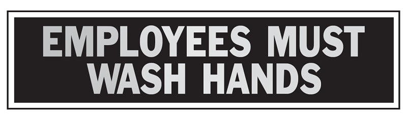 Hy-Ko 443 Princess Sign, Rectangular, Employees Must Wash Hands, Black Legend, Gray Background, Aluminum, Pack of 10