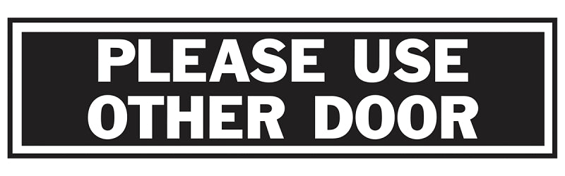 Hy-Ko 445 Princess Sign, Rectangular, Please Use Other Door, Black Legend, Gray Background, Aluminum, Pack of 10