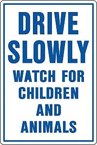 Hy-Ko 20521 Rural and Urban Sign, DRIVE SLOWLY (Header) WATCH FOR CHILDREN AND ANIMALS, Blue Legend