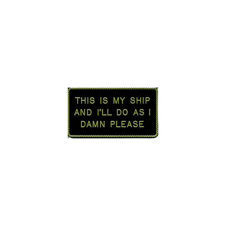 This Is My Ship & I'll Do As I