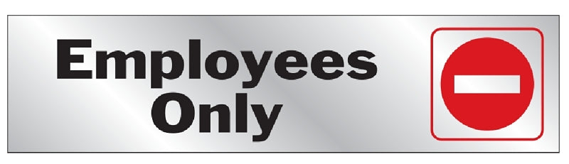 Hy-Ko 476 Sign, Employees Only, Silver Background, Vinyl, 2 in H x 8 in W Dimensions, Pack of 10