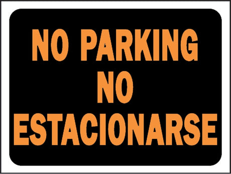 Hy-Ko Hy-Glo Series 3068 Identification Sign, 8-1/2 x 12 in Dimensions, Rectangular, NO PARKING NO ESTACIONARSE, Plastic, Pack of 10