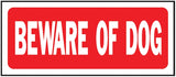 Hy-Ko 23001 Fence Sign, Rectangular, BEWARE OF DOG, White Legend, Red Background, Plastic, 6 in H x 14 in W Dimensions, Pack of 5
